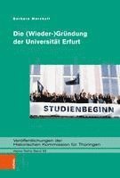 bokomslag Die (Wieder-)Grundung Der Universitat Erfurt