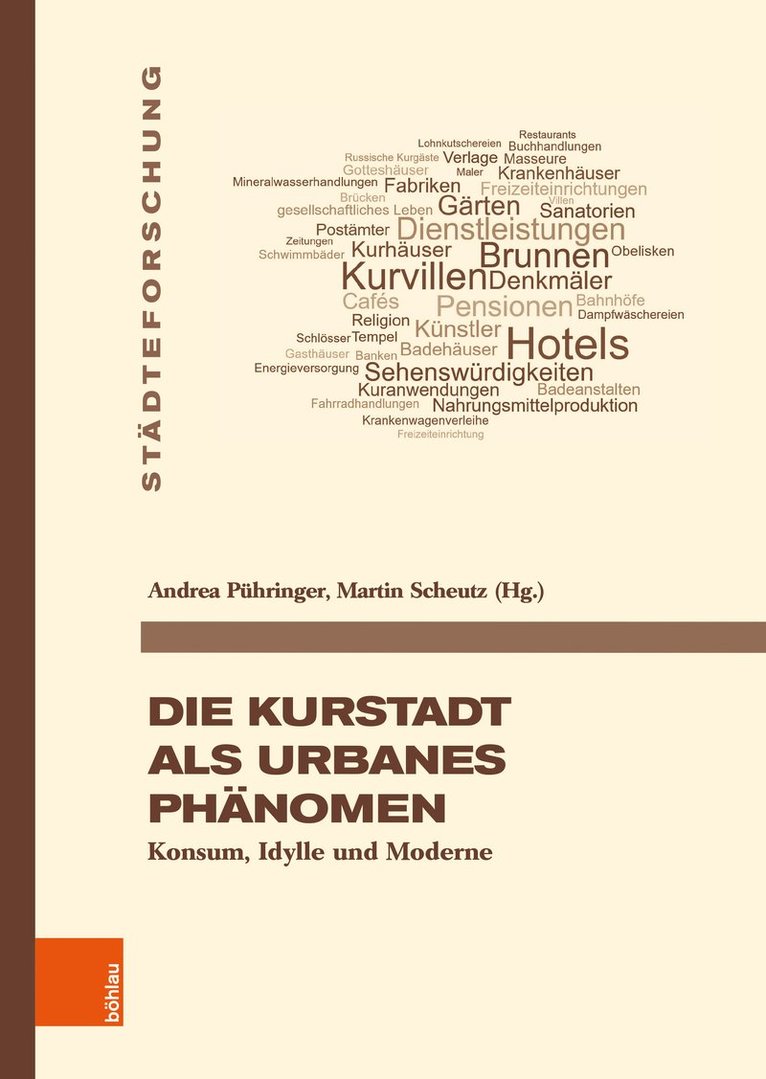 Andrea Pühringer, Martin Scheutz, Dr. Andrea Puhringer, ao. Univ.-Prof. Dr. Martin Scheutz, Andrea Puhringer - Die Kurstadt als urbanes Phänomen, Inbunden