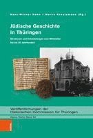 bokomslag Judische Geschichte in Thuringen: Strukturen Und Entwicklungen Vom Mittelalter Bis Ins 20. Jahrhundert