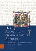 bokomslag Das Augustiner-Chorherrenstift Boddeken: Bibliothek Und Buchproduktion Im 15. Jahrhundert