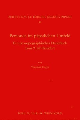 bokomslag Personen Im Papstlichen Umfeld: Ein Prosopographisches Handbuch Zum 9. Jahrhundert