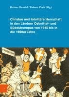 bokomslag Christen Und Totalitare Herrschaft in Den Landern Ostmittel- Und Sudosteuropas Von 1945 Bis in Die 1960er Jahre