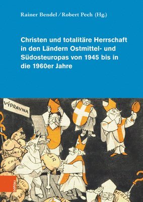 bokomslag Christen Und Totalitare Herrschaft in Den Landern Ostmittel- Und Sudosteuropas Von 1945 Bis in Die 1960er Jahre