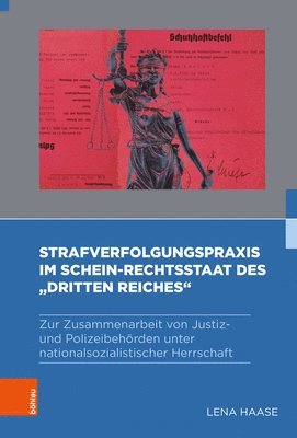 bokomslag Strafverfolgungspraxis im Schein-Rechtsstaat des "Dritten Reiches"