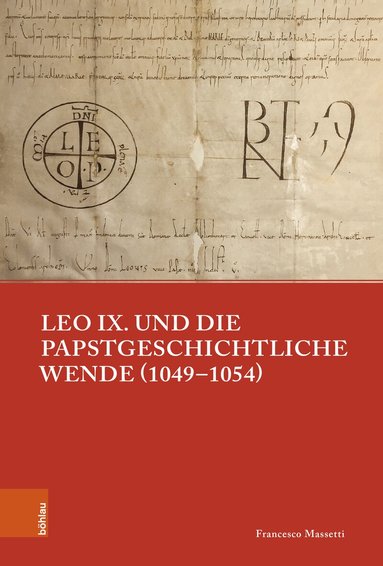 Francesco Massetti - Leo IX. und die papstgeschichtliche Wende (1049–1054), Inbunden