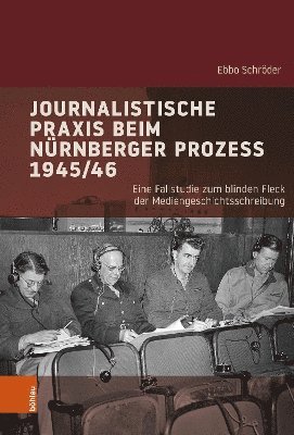 Journalistische Praxis beim Nrnberger Prozess 1945/46 1