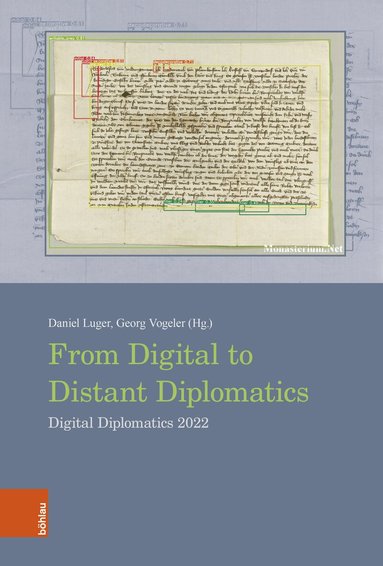 Daniel Luger, Georg Vogeler - From Digital to Distant Diplomatics, Inbunden
