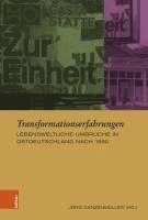 bokomslag Transformationserfahrungen: Lebensweltliche Umbruche in Ostdeutschland Nach 1990