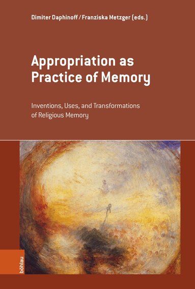 Dimiter Daphinoff, Franziska Metzger - Appropriation as Practice of Memory, Inbunden