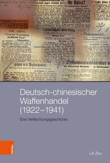 Lili Zhu - Deutsch-chinesischer Waffenhandel (1922–1941), Inbunden