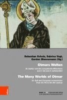 bokomslag Otmars Welten: St. Gallen Und Das Europaische Monchtum Vom 7. Bis Zum 9. Jahrhundert. the Many Worlds of Otmar. St. Gall and European Monasticism from