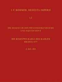 bokomslag Regesta Imperii I. Die Regesten des Kaiserreichs unter den Karolingern 751-918. Band 2: Die Regesten des Westfrankreichs und Aquitaniens