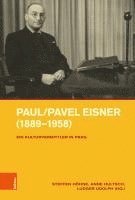 bokomslag Paul/Pavel Eisner (1889-1958): Ein Kulturvermittler in Prag