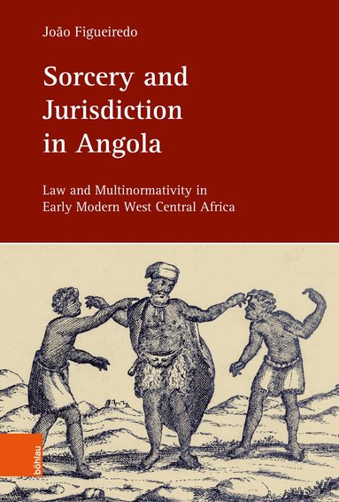 João Figueiredo - Sorcery and Jurisdiction in Angola, Inbunden