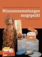 bokomslag Missionssammlungen Ausgepackt: Eine Kritische Spurensuche