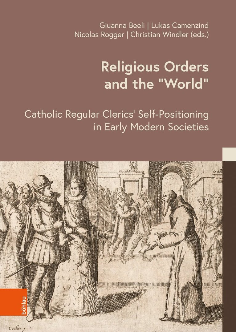 Giuanna Beeli, Lukas Camenzind, Nicolas Rogger, Christian Windler - Religious Orders and the ‘World’, Inbunden
