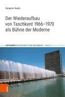 bokomslag Der Wiederaufbau Von Taschkent 1966-1970 ALS Buhne Der Moderne