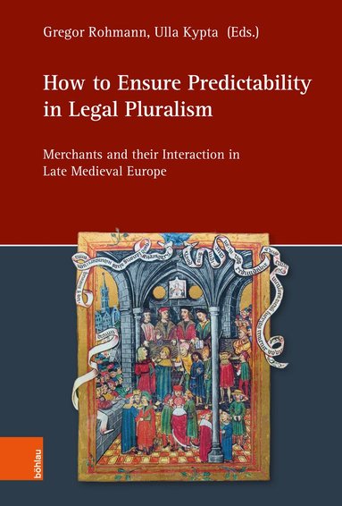 Gregor Rohmann, Ulla Kypta - How to Ensure Predictability in Legal Pluralism, Inbunden