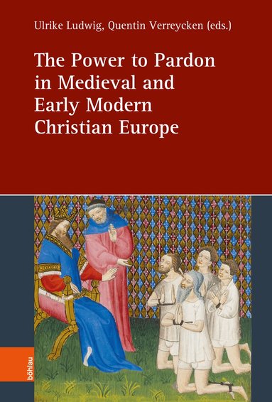 Ulrike Ludwig, Quentin Verreycken - Power to Pardon in Medieval and Early Modern Christian Europe, Inbunden