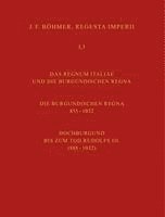 Bohlau Verlag Koln - Regesta Imperii. I. Die Regesten Des Kaiserreichs Unter Den Karolingern 751-918 (987/1032): Band 3: Die Regesten Des Regnum Italiae Und Der Burgundisc, Inbunden