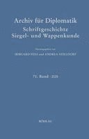 Andrea Stieldorf - Archiv Fur Diplomatik, Schriftgeschichte, Siegel- Und Wappenkunde: 71. Band 2025, Inbunden