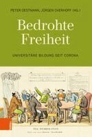 Peter Oestmann, Jurgen Overhoff - Bedrohte Freiheit: Universitare Bildung Seit Corona, Häftad