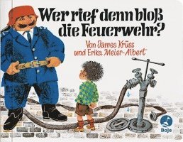 Wer rief denn bloß die Feuerwehr 1