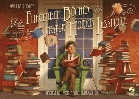 bokomslag Die fliegenden Bücher des Mister Morris Lessmore