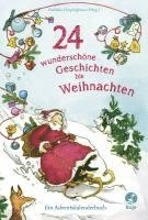 bokomslag 24 wunderschöne Geschichten bis Weihnachten - Ein Adventskalenderbuch