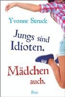 bokomslag Jungs sind Idioten. Mädchen auch.