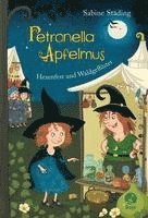 Petronella Apfelmus 07 - Hexenfest und Waldgeflüster 1