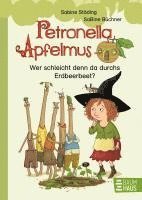 bokomslag Petronella Apfelmus Erstleser 2.  Wer schleicht denn da durchs Erdbeerbeet?