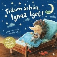 bokomslag Träum schön, Ignaz Igel! - Mit vielen Einschlaftipps