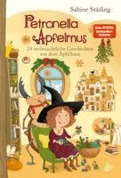 Sabine Städing - Petronella Apfelmus - 24 weihnachtliche Geschichten aus dem Apfelhaus, Inbunden