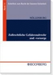 bokomslag Zollrechtliche Gefahrenabwehr und -vorsorge