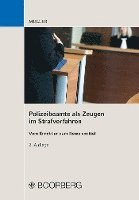 Polizeibeamte als Zeugen im Strafverfahren