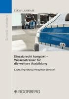 Patrick Lerm, Dominik Lambiase - Einsatzrecht kompakt - Wissenstrainer für die weitere Ausbildung, Häftad