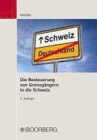 bokomslag Die Besteuerung von Grenzgängern in die Schweiz