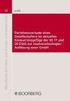 Darlehensverluste eines Gesellschafters im aktuellen Konkurrenzgefüge der §§ 17 und 20 EStG bei insolvenzbedingter Auflösung einer GmbH 1