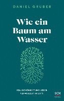 Wie ein Baum am Wasser 1