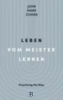 John Mark Comer - Leben vom Meister lernen, Inbunden. Tillgänglighet: Lägg i varukorg