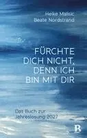 Beate Nordstrand, Heike Malisic - Fürchte dich nicht, denn ich bin mit dir, Inbunden. Tillgänglighet: Lägg i varukorg