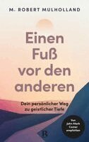 M. Robert Mulholland - Einen Fuß vor den anderen, Inbunden