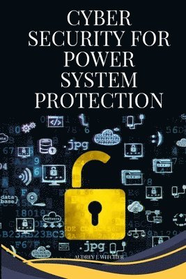 Cybersecurity for power system protection 1