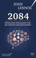 2084: Künstliche Intelligenz und die Zukunft der Menschheit 1