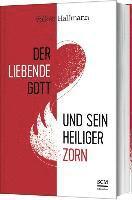 bokomslag Der liebende Gott und sein heiliger Zorn