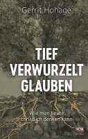 bokomslag Tief verwurzelt glauben