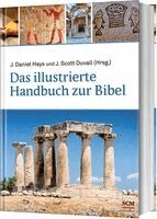 J. Daniel Hays, J. Scott Duvall - Das illustrierte Handbuch zur Bibel, Inbunden
