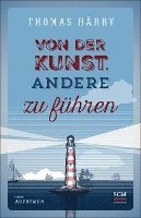 bokomslag Von der Kunst, andere zu führen