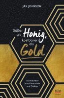 Süßer als Honig, kostbarer als Gold 1